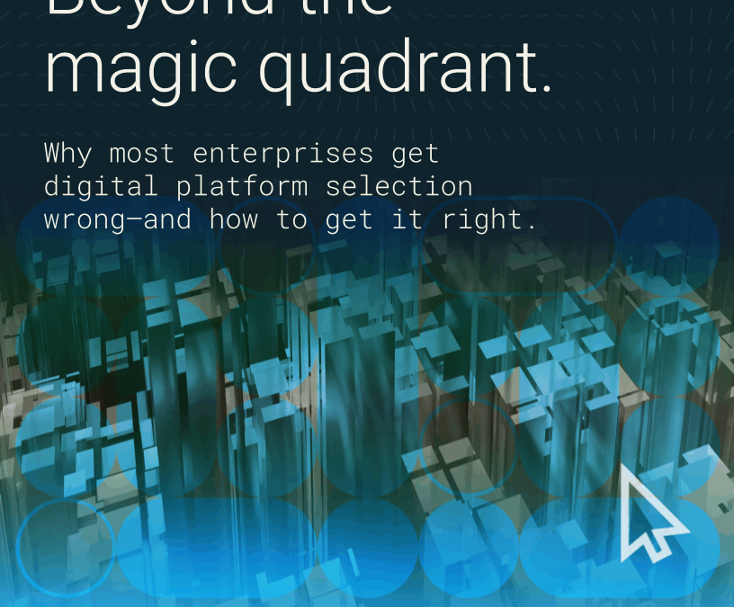 Beyond The Magic Quadrant: Digital Experience Platform Fit Finder Guide